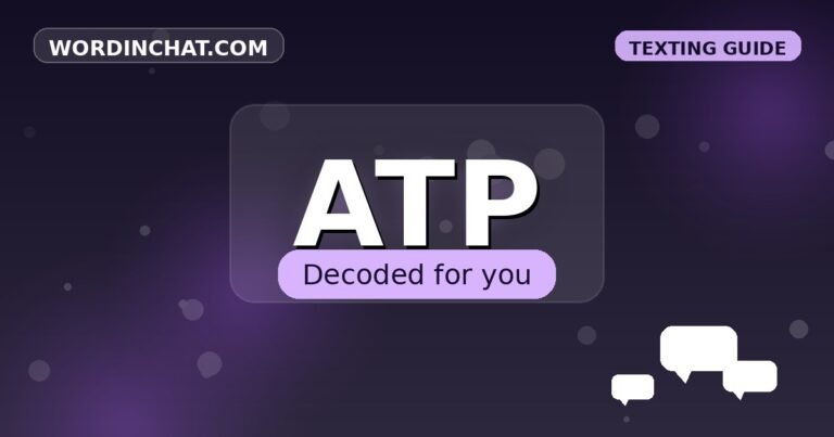 ATP meaning in texting - complete guide with examples - WordInChat