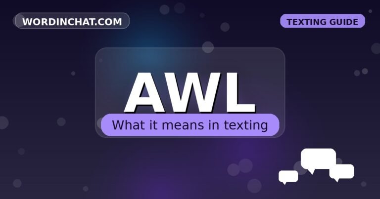 AWL meaning in texting - complete guide with examples - WordInChat