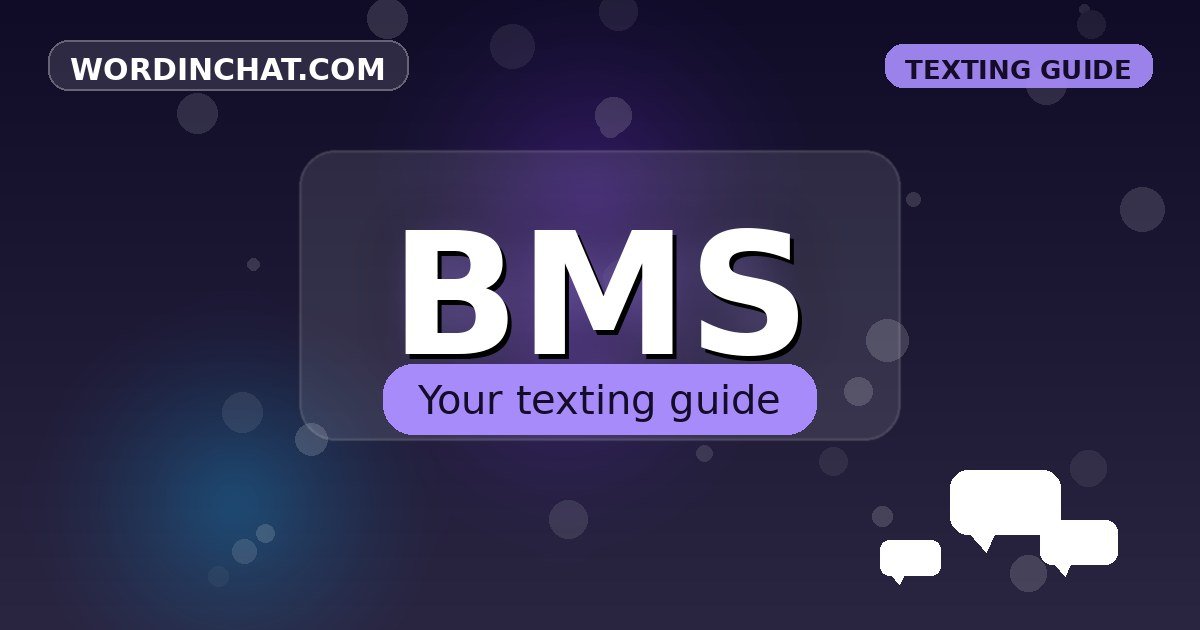 BMS meaning in texting - complete guide with examples - WordInChat