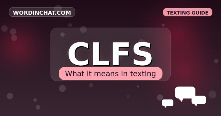 CLFS meaning in texting - complete guide with examples - WordInChat