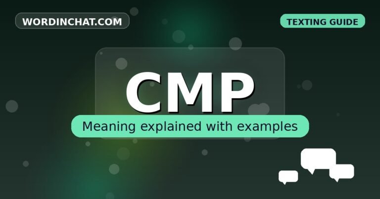 CMP meaning in texting - complete guide with examples - WordInChat