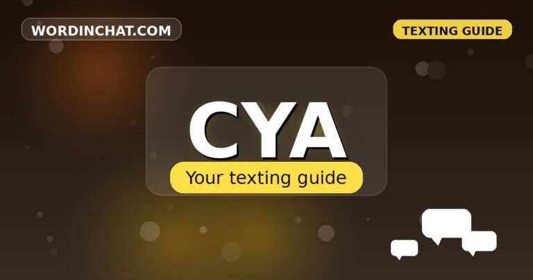 CYA meaning in texting - complete guide with examples - WordInChat
